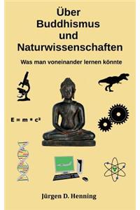 Über Buddhismus und Naturwissenschaft