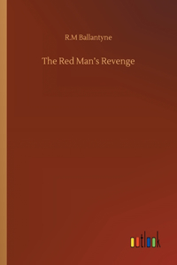 The Red Man's Revenge