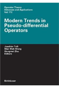 Modern Trends in Pseudo-Differential Operators