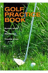 The Golf Practice Book: v.2 (Golf: The Practice Book)