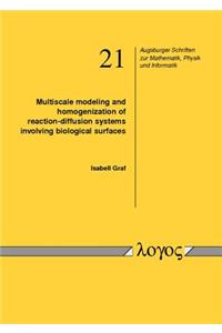 Multiscale Modeling and Homogenization of Reaction-Diffusion Systems Involving Biological Surfaces