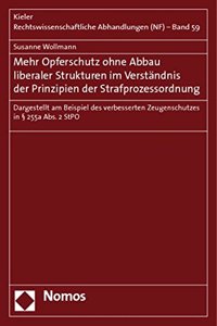 Mehr Opferschutz Ohne Abbau Liberaler Strukturen Im Verstandnis Der Prinzipien Der Strafprozessordnung