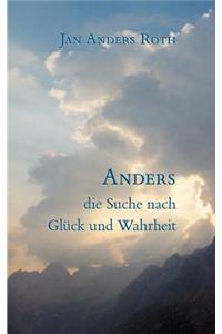 Anders, die Suche nach Glück und Wahrheit