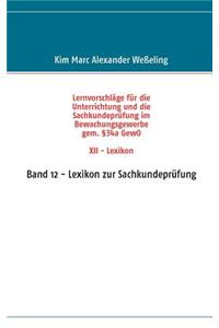 Lernvorschläge für die Sachkundeprüfung im Bewachungsgewerbe gem. §34a GewO XII - Lexikon