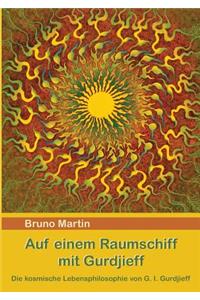 Auf einem Raumschiff mit Gurdjieff