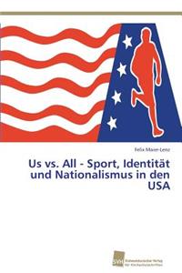 Us vs. All - Sport, Identität und Nationalismus in den USA