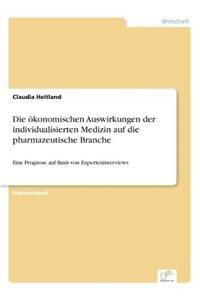 Die ökonomischen Auswirkungen der individualisierten Medizin auf die pharmazeutische Branche