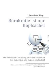 Bürokratie ist nur Kopfsache!