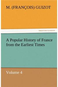 A Popular History of France from the Earliest Times