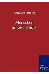 Menschen untereinander