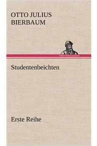 Studentenbeichten. Erste Reihe