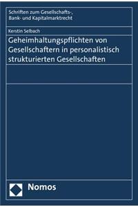 Geheimhaltungspflichten Von Gesellschaftern in Personalistisch Strukturierten Gesellschaften