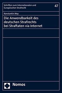 Die Anwendbarkeit Des Deutschen Strafrechts Bei Straftaten Via Internet