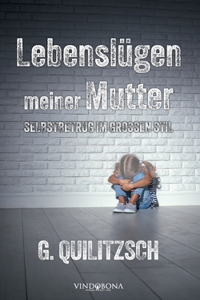 Lebenslügen meiner Mutter
