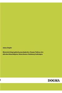 Historisch-biographisch-genealogisches Stamm-Tableau des allerdurchlauchtigsten Kaiserhauses Habsburg-Lothringen