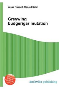 Greywing Budgerigar Mutation