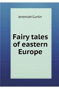 Fairy Tales of Eastern Europe