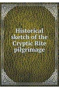 Historical Sketch of the Cryptic Rite Pilgrimage