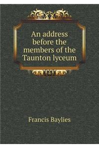 An address before the members of the Taunton lyceum