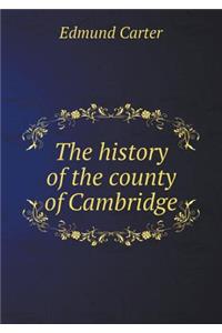 The History of the County of Cambridge