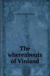 THE WHEREABOUTS OF VINLAND