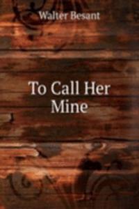 To Call Her Mine