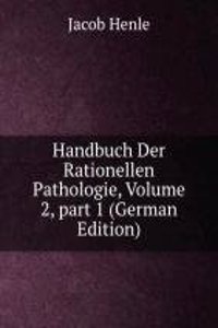 Handbuch Der Rationellen Pathologie, Volume 2, part 1 (German Edition)