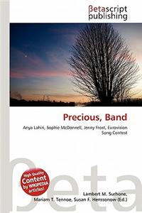 Precious, Band