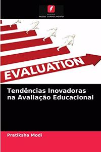 Tendências Inovadoras na Avaliação Educacional