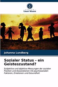 Sozialer Status - ein Geisteszustand?