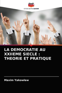 Democratie Au Xxiieme Siecle