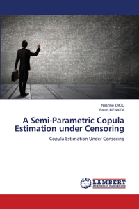 Semi-Parametric Copula Estimation under Censoring