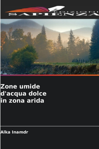 Zone umide d'acqua dolce in zona arida