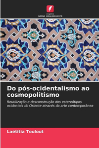 Do pós-ocidentalismo ao cosmopolitismo