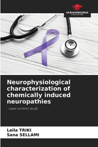 Neurophysiological characterization of chemically induced neuropathies