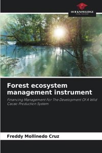 Forest ecosystem management instrument