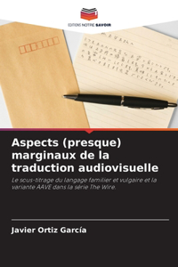 Aspects (presque) marginaux de la traduction audiovisuelle
