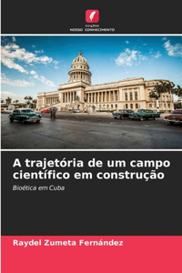 A trajetória de um campo científico em construção
