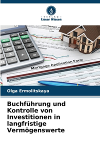 Buchführung und Kontrolle von Investitionen in langfristige Vermögenswerte