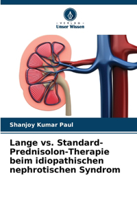 Lange vs. Standard-Prednisolon-Therapie beim idiopathischen nephrotischen Syndrom