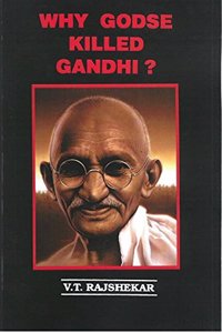 Why Godse Killed Gandhi?