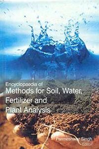 Encyclopaedia of Methods for Soil, Water, Fertilizer and Plant Analysis