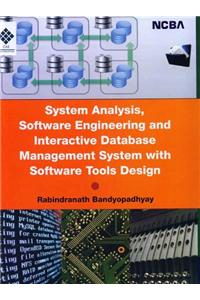 System Analysis, Software Engineering And Interactive Database Management System With Software Tools