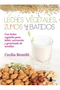 Leches Vegetales, Zumos y Batidos