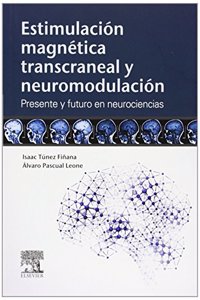 Estimulacion magnetica transcraneal y neuromodulacion