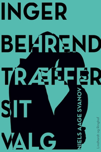 Inger Behrend træffer sit valg