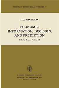 Economic Information, Decision, and Prediction