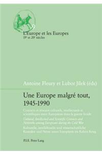 Une Europe malgré tout, 1945-1990