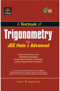 A Textbook of Trigonometry for JEE Main & Advanced