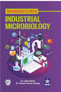 Insights into Industrial Microbiology